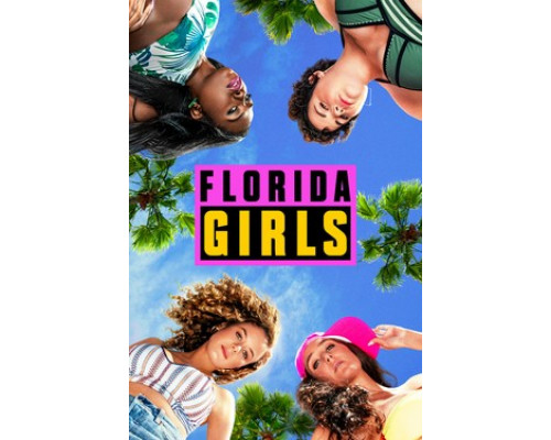 Девчонки из Флориды смотреть онлайн