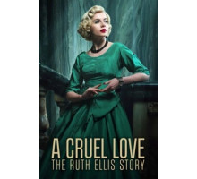 Жестокая любовь: История Рут Эллис