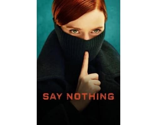 Ничего не говори смотреть онлайн