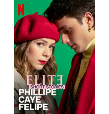 Элита. Короткие истории. Филлип, Каэ, Фелипе