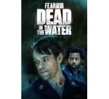 Бойтесь ходячих мертвецов: Мертвецы под водой