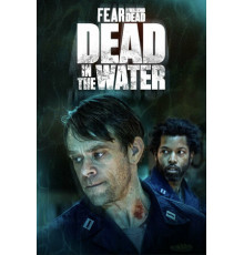 Бойтесь ходячих мертвецов: Мертвецы под водой