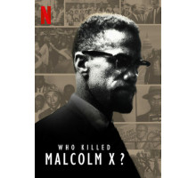 Кто убил Малкольма Икса?