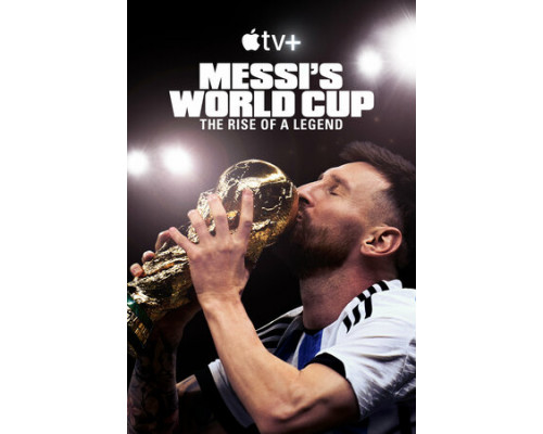 Месси и Кубок мира: Путь к вершине смотреть онлайн