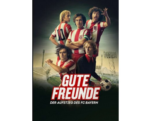 Добрые друзья. Взлёт футбольного клуба Бавария смотреть онлайн