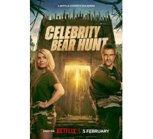 Беар Гриллс: Охота на знаменитостей