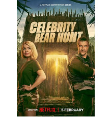 Беар Гриллс: Охота на знаменитостей